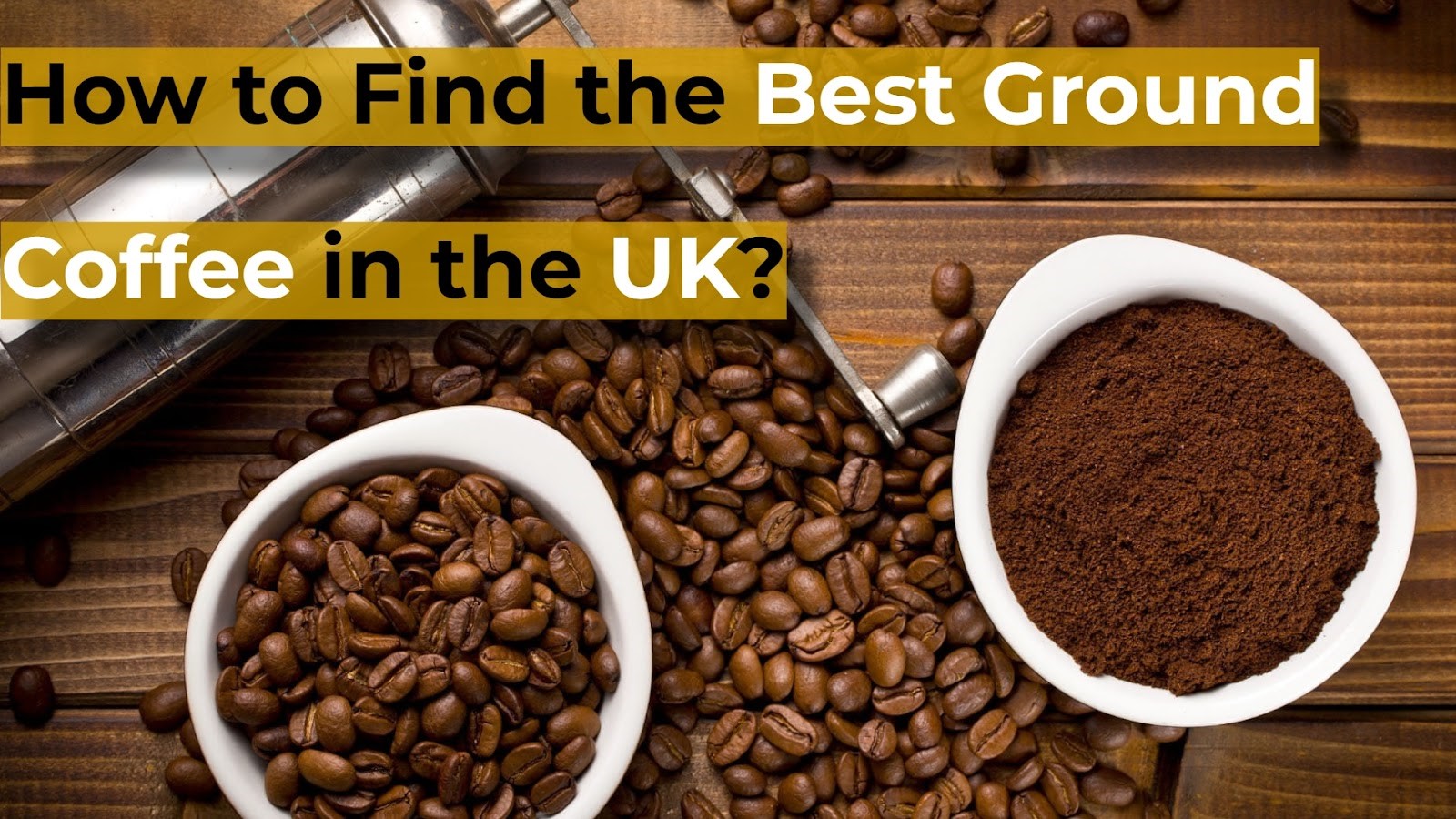 best ground coffee uk