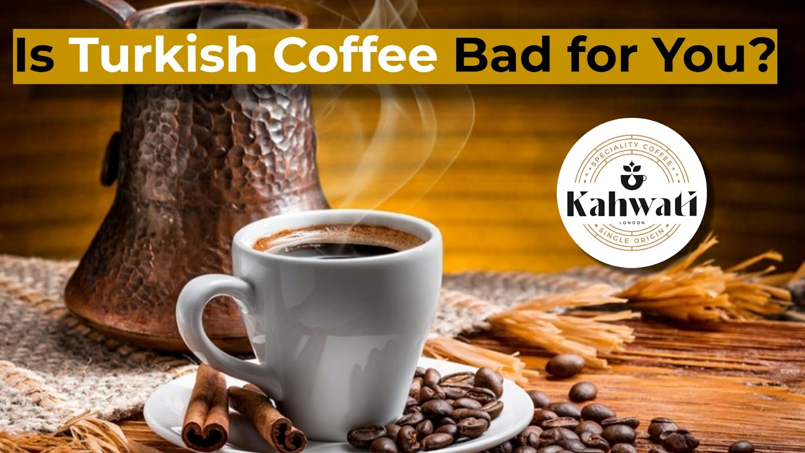 Is Turkish Coffee Bad for You?
